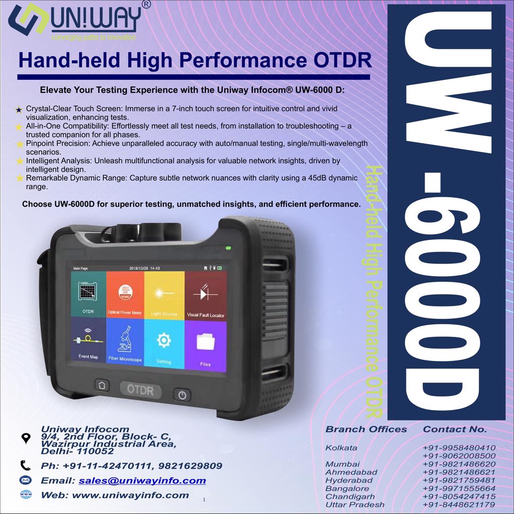 Product image - Uniway uw-6000D
All in one unit OTDR
Key Feature
*All in One Unit (OTDR With Built-In OLS, OPM, VFL & Event Map)
*Fiber Microscope (As Option)
*Recommended for Access/CATV/FTTx/Telco
*Longer Battery Life of 6600mAh (Up-to 12 Hours)
*7 Inches Capacitive Touch Screen (Daylight Readable)
*Excellent Deadzones: 0.5/3.5m (EDZ/ADZ)
*Dynamic Range: 45/43dB (1310/1550nm)
*Internal Memory of 8GB (More than 100000 Traces)